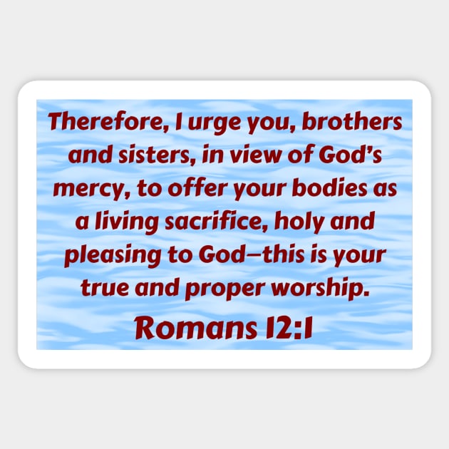 Bible Verse Romans 12:1 Sticker by Prayingwarrior